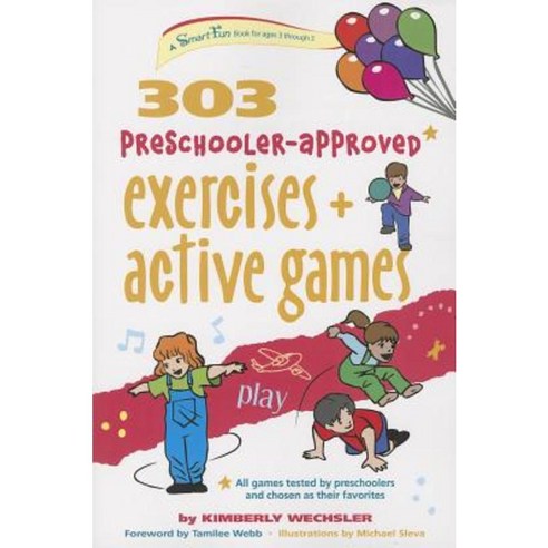 303 Preschooler-Approved Exercises and Active Games Paperback, Hunter House Publishers