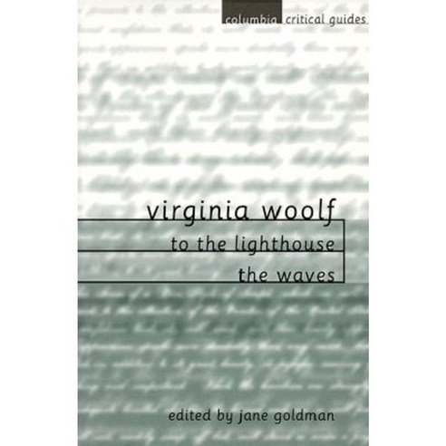Virginia Woolf: To the Lighthouse / The Waves: Essays Articles Reviews Paperback, Columbia University Press