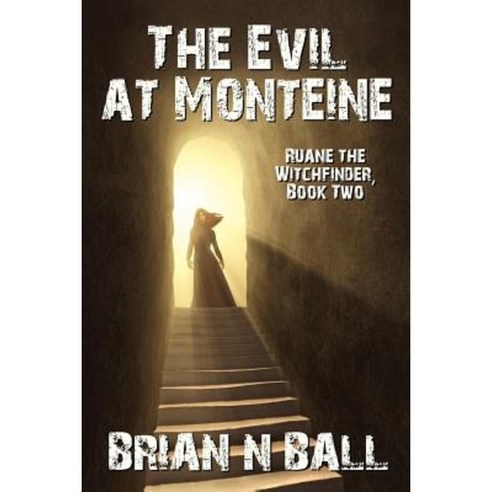 The Evil at Monteine: A Novel of Horror (Ruane the Witchfinder Book Two) Paperback, Borgo Press