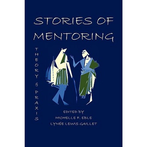 Stories of Mentoring: Theory and Praxis Paperback, Parlor Press