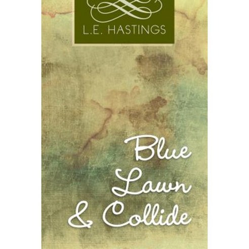 Blue Lawn & Collide Paperback, Xlibris Corporation