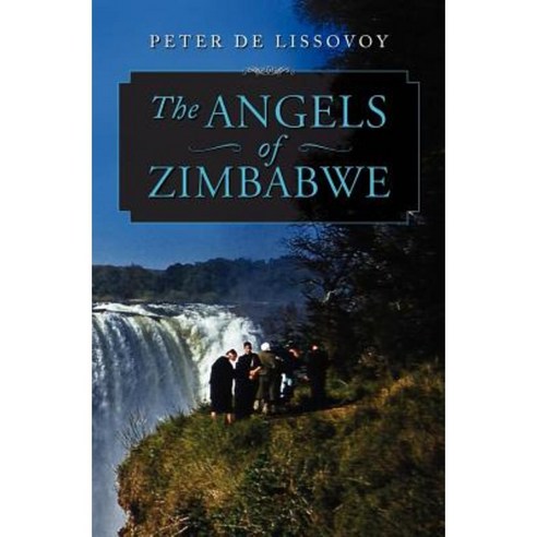 The Angels of Zimbabwe Paperback, Createspace Independent Publishing Platform