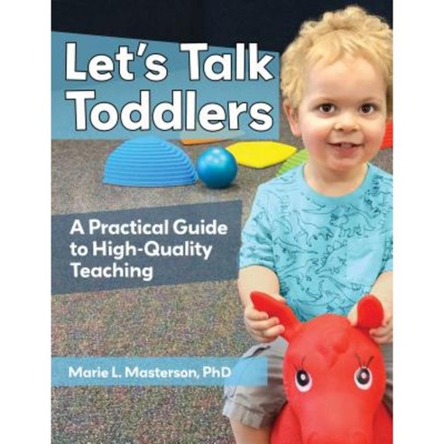Let''s Talk Toddlers: A Practical Guide to High-Quality Teaching Paperback, Redleaf Press