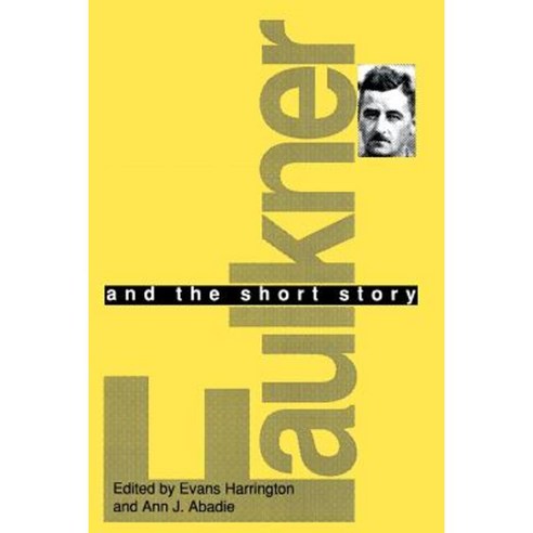 Faulkner and the Short Story Paperback, University Press of Mississippi