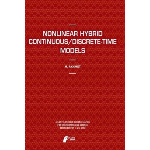 Nonlinear Hybrid Continuous/Discrete-Time Models Paperback, Atlantis Press