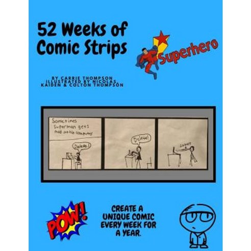 52 Weeks of Comic Strips: Let Your Creativity Run Wild Paperback, Createspace Independent Publishing Platform