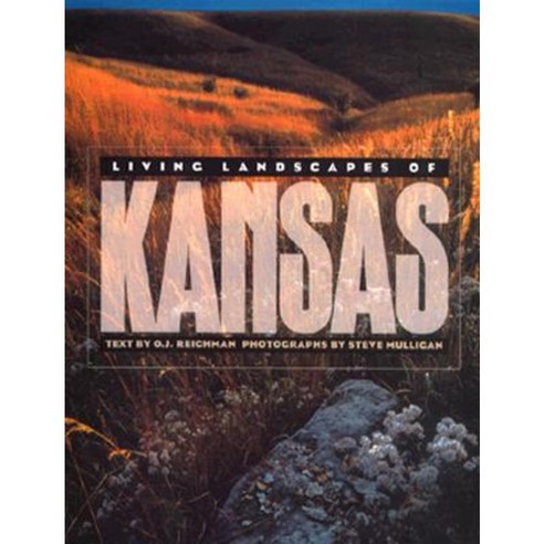 Living Landscapes of Kansas Hardcover, University Press of Kansas