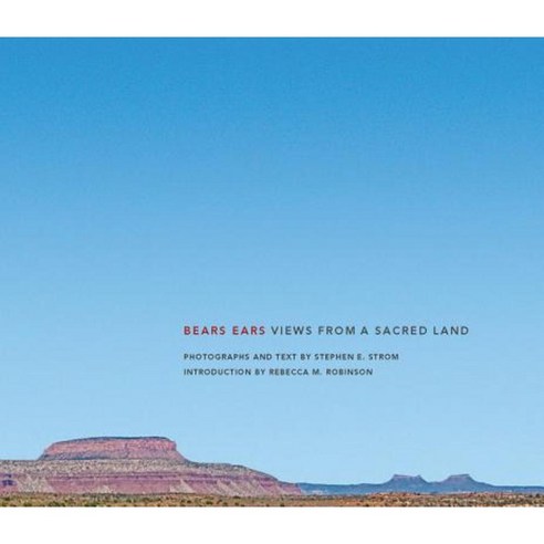 Bears Ears: Views from a Sacred Land Hardcover, George F. Thompson Publishing