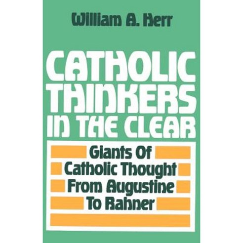 Catholic Thinkers in the Clear Paperback, Thomas More Publishing
