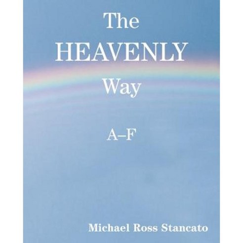 The Heavenly Way A-F Paperback, Writers Club Press