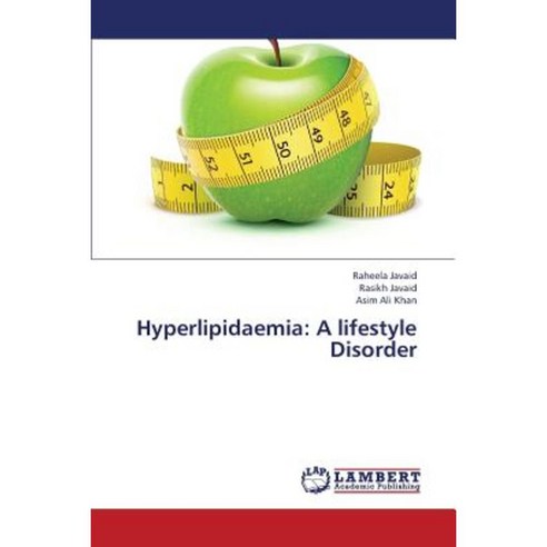 Hyperlipidaemia: A Lifestyle Disorder Paperback, LAP Lambert Academic Publishing