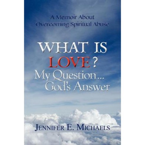 What Is Love? My Question...God''s Answer Paperback, Jem Publishing