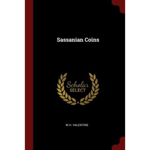 Sassanian Coins Paperback, Andesite Press