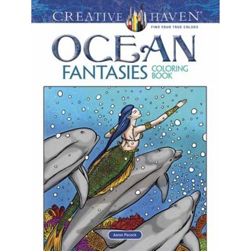 Creative Haven Ocean Fantasies Coloring Book Paperback, Dover Publications