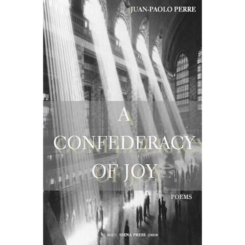 A Confederacy of Joy Paperback, Siena Press