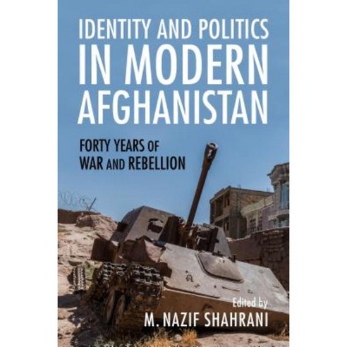 Modern Afghanistan: The Impact of 40 Years of War Hardcover, Indiana University Press