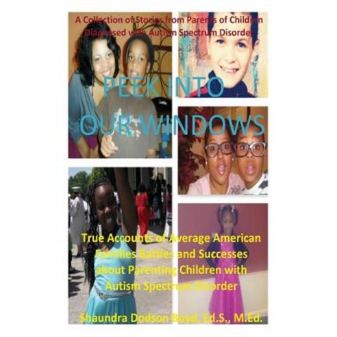 Peek Into Our Windows Paperback, Createspace Independent Publishing Platform