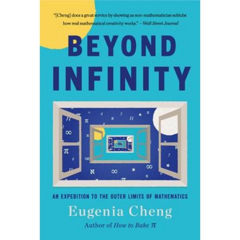 Beyond Infinity: An Expedition to the Outer Limits of Mathematics Paperback, Basic Books