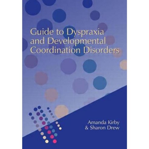 Guide to Dyspraxia and Developmental Coordination Disorders Paperback, David Fulton Publishers