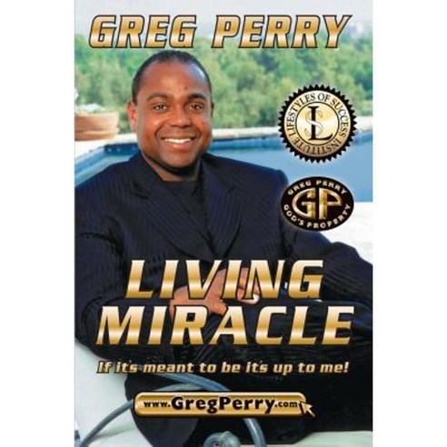 Living Miracle Paperback, Lifestyles of Success, Dream Life, LLC