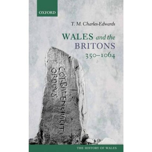 Wales and the Britons 350-1064 Hardcover, OUP Oxford