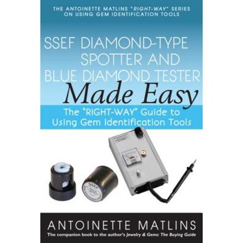 Ssef Diamond-Type Spotter and Blue Diamond Tester Made Easy: The "Right-Way" Guide to Using Gem Identification Tools Paperback, Gemstone Press