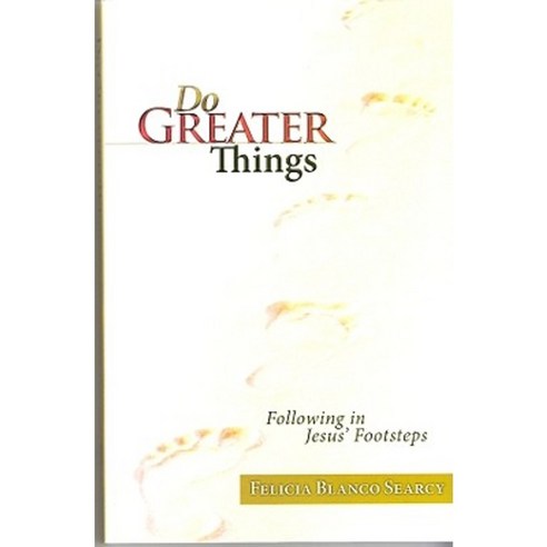 Do Greater Things: Following in Jesus'' Footsteps Paperback, Unity House