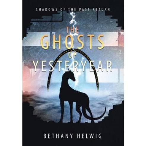 The Ghosts of Yesteryear Hardcover, Brightway Books