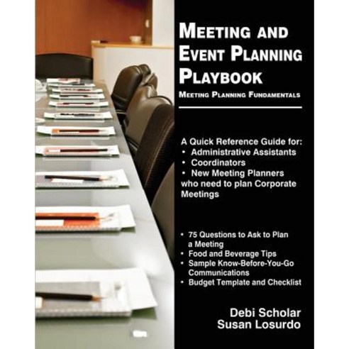 Meeting and Event Planning Playbook: Meeting Planning Fundamentals