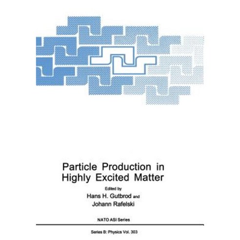 Particle Production in Highly Excited Matter Paperback, Springer