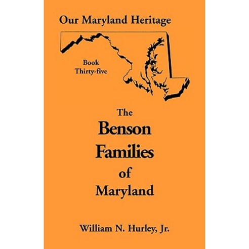 Our Maryland Heritage Book 35: Benson Families Paperback, Heritage Books