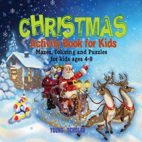 Christmas Activity Book for Kids: Mazes Coloring and Puzzles for Kids Ages 4-8 Paperback, Ciparum LLC