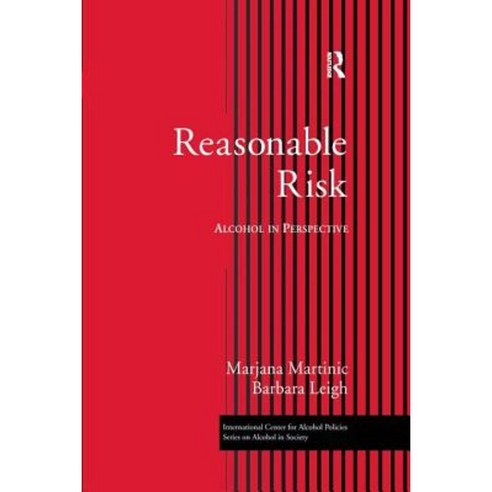 Reasonable Risk: Alcohol in Perspective Hardcover, Routledge
