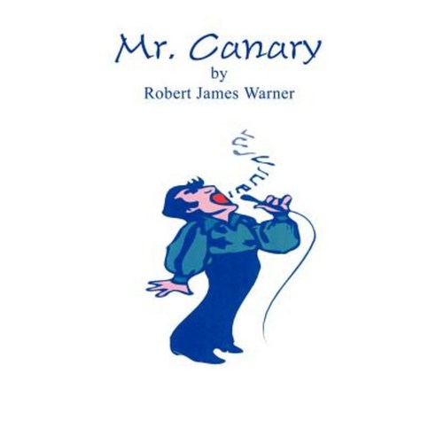 Mr. Canary Paperback, Authorhouse