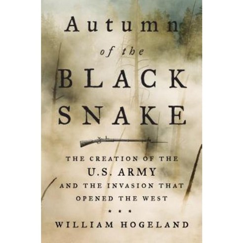 Autumn of the Black Snake: George Washington Mad Anthony Wayne and the Invasion That Opened the West Paperback, Farrar, Straus and Giroux