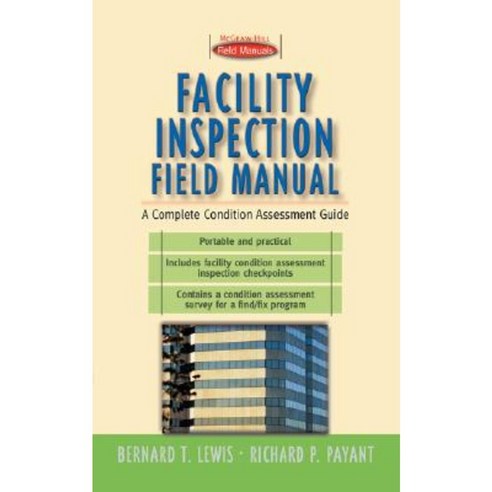 Facility Inspection Field Manual: A Complete Condition Assessment Guide Paperback, McGraw-Hill Professional Publishing