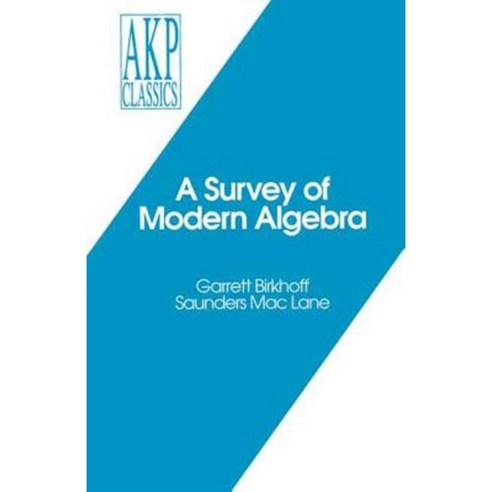 A Survey of Modern Algebra Paperback, A K PETERS