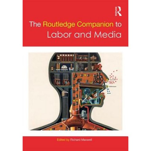 The Routledge Companion to Labor and Media Paperback