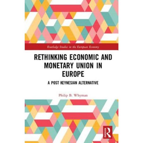 Economic and Monetary Union in Europe: A Post Keynesian Alternative Hardcover, Routledge
