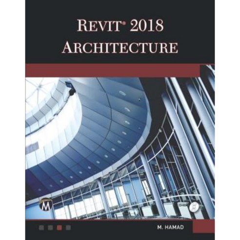 Revit 2018 Architecture Paperback, Mercury Learning & Information