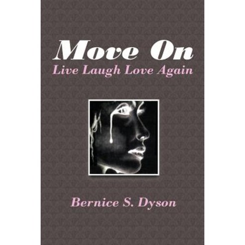 Move on: Live Laugh Love Again Paperback, Authorhouse