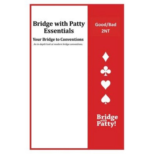 Good/Bad 2nt: Bridge with Patty Essentials: Good/Bad 2nt Paperback