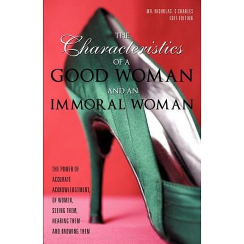The Characteristics of a Good Woman and an Immoral Woman Paperback, Xulon Press