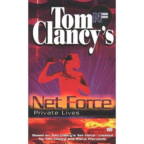 Tom Clancy''s Net Force: Private Lives Mass Market Paperbound, Berkley Books
