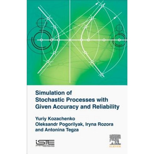 Simulation of Stochastic Processes with Given Accuracy and Reliability Hardcover, Iste Press - Elsevier