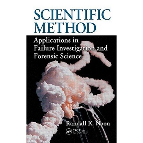 Scientific Method: Applications in Failure Investigation and Forensic Science Hardcover, CRC Press