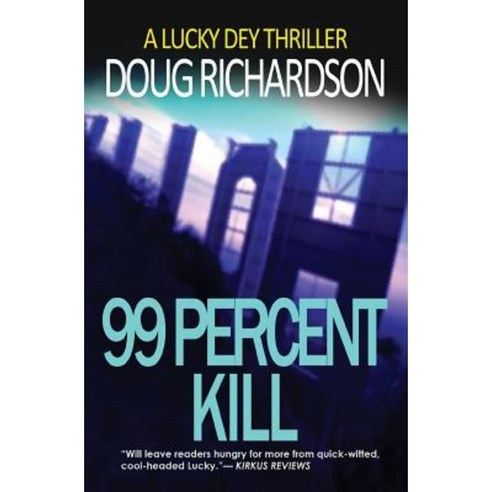 99 Percent Kill: A Lucky Dey Thriller Paperback, Velvet Elvis Entertainment