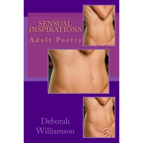 Sensual Inspirations: Erotic Poetry Paperback, Createspace