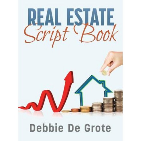 Debbie de Grote''s Real Estate Script Book Hardcover, Anderson-Noble Publishing