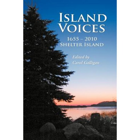 Island Voices Shelter Island 1655-2010 Paperback, Brick Tower Press